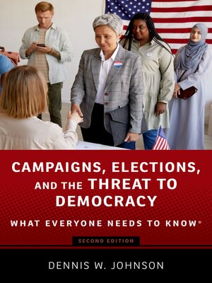 cover image of Campaigns, Elections, and the Threat to Democracy
